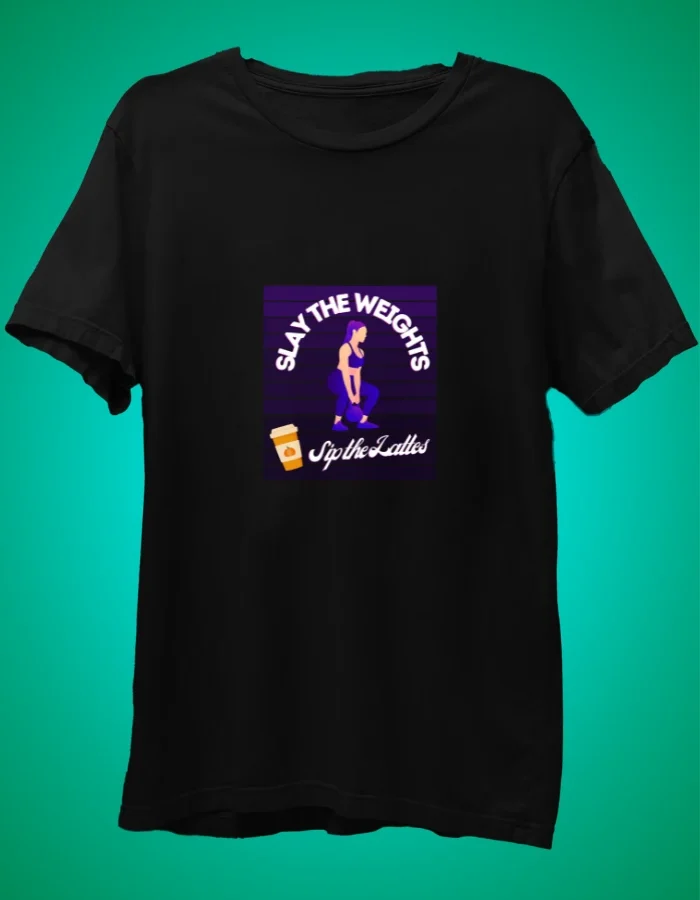 Slay The weights - Workout T-Shirt