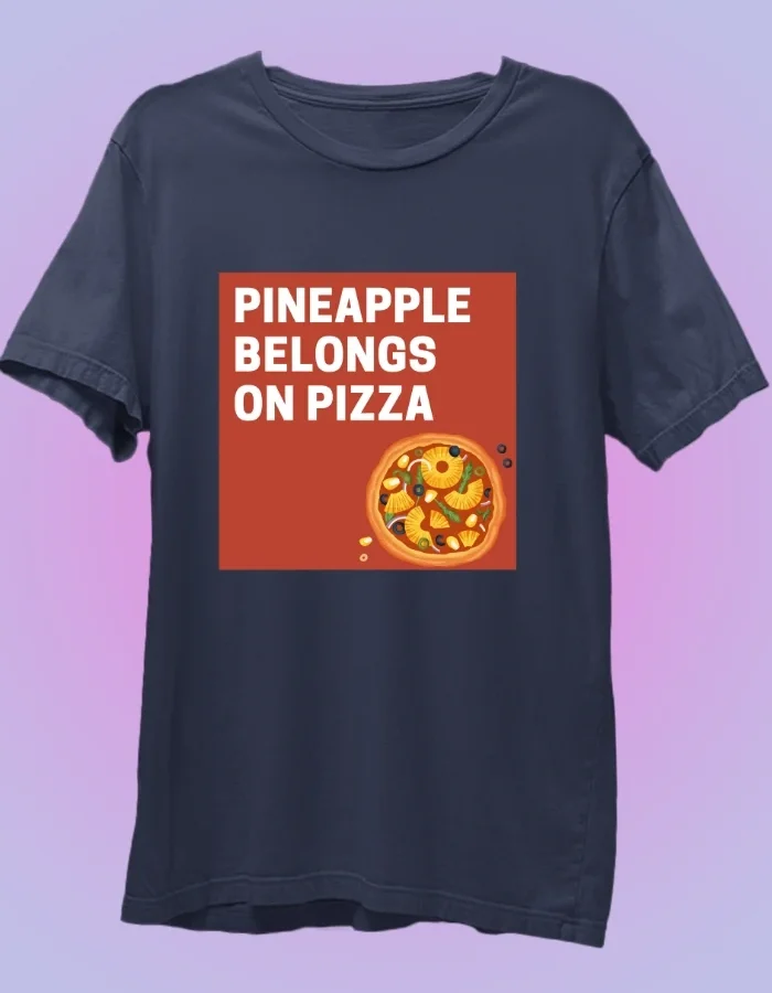 Pineapple Belongs on Pizza - Funny T-shirt