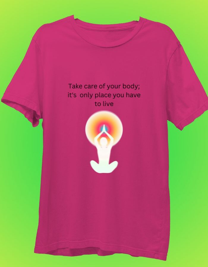 Take Care Of Your Body - Motivational T-Shirt