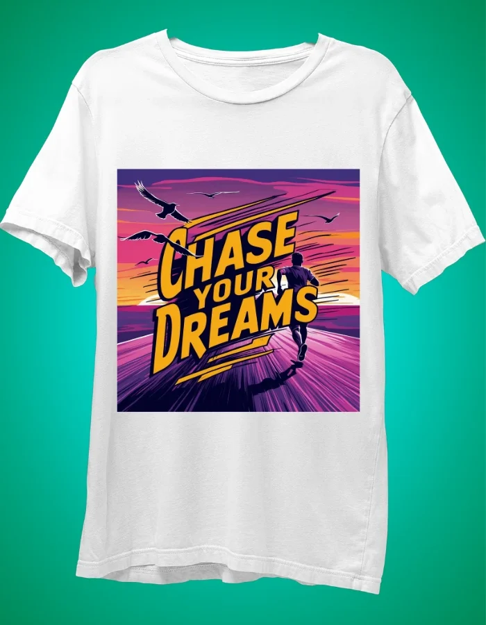 Chase-your-dreams-White-T-Shirt.