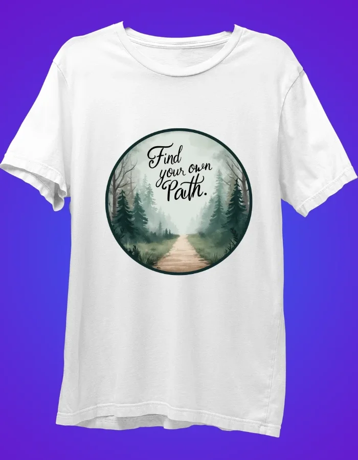 Find your own Path White T-Shirt.