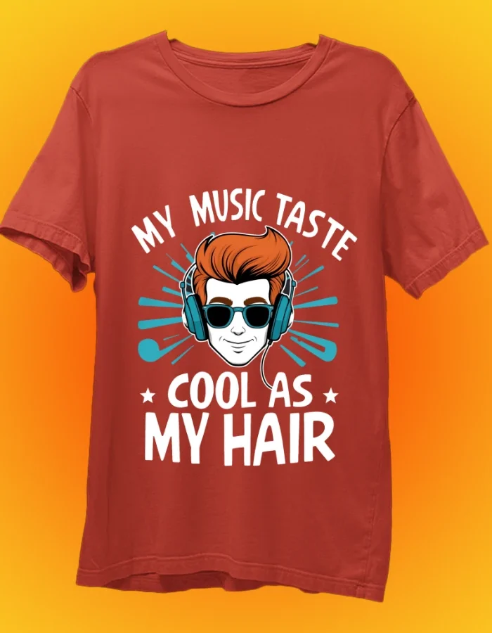 My Music Taste Cool as My Hair Red Tshirt