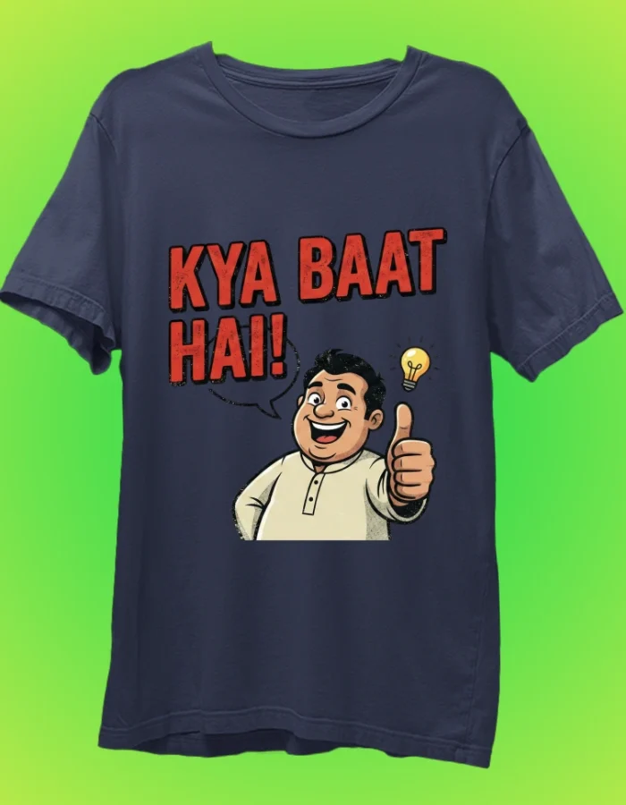 Kya Baat Hai T-Shirt
