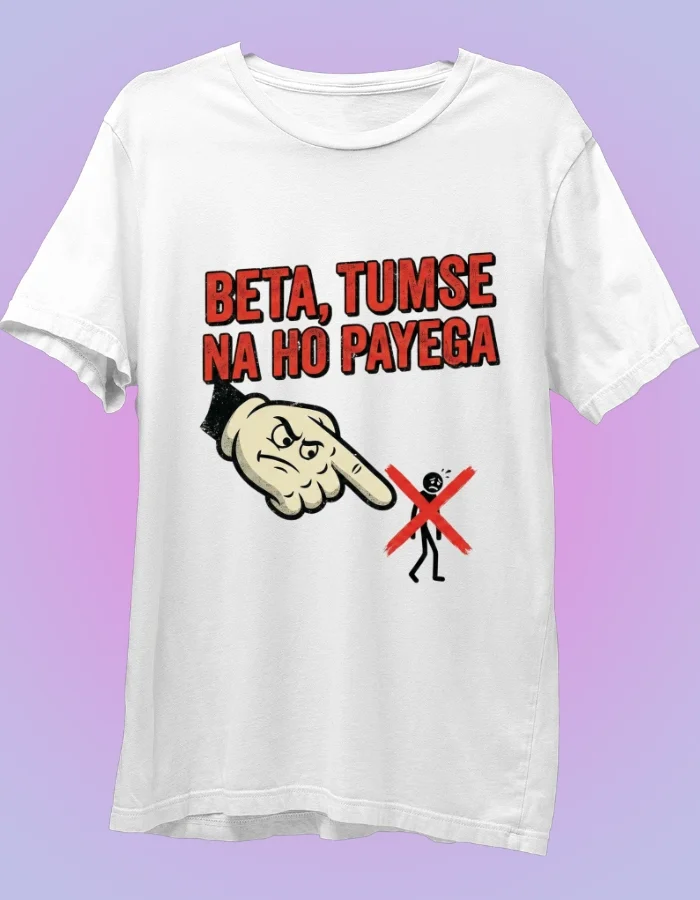beta Tumse Na Ho Payega White T-shirt